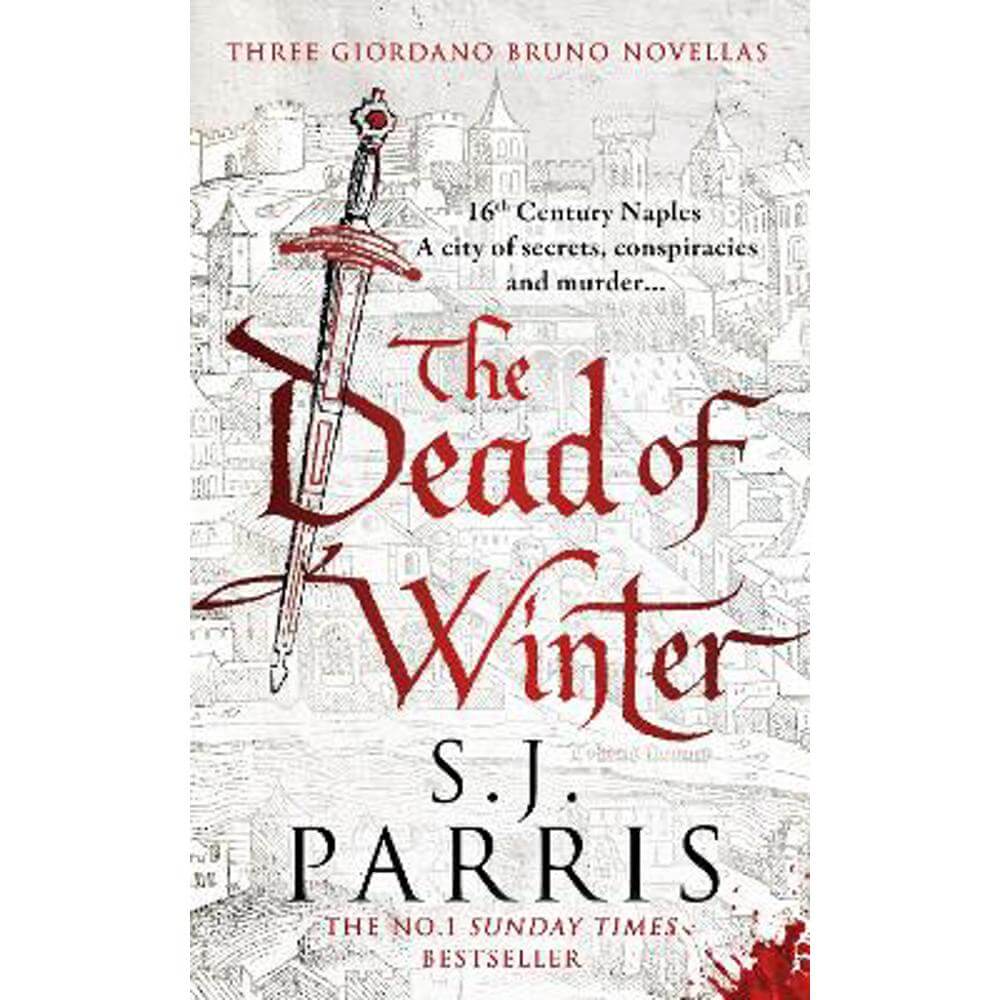 The Dead of Winter: Three Giordano Bruno Novellas (Paperback) - S. J. Parris